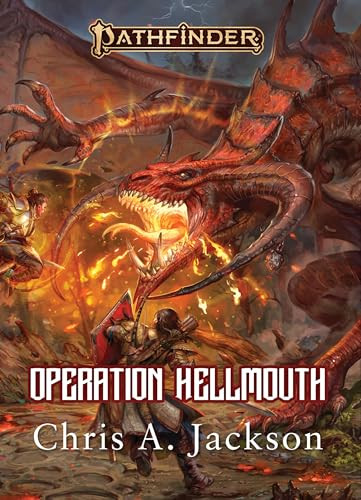 Operation Hellmouth (A Pathfinder Novel) by Chris A Jackson, 9781640787223