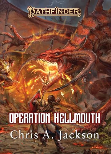 Operation Hellmouth (A Pathfinder Novel) by Chris A. Jackson, Chris A. Jackson, Chris A Jackson, 9781640787223