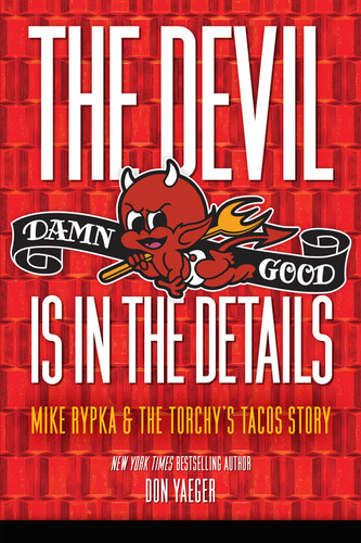 The Devil Is In the Details (Exclusive Torchy's Edition) by Don Yaeger, 9781637278123