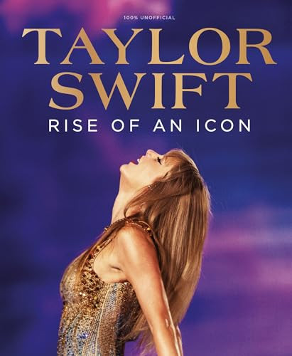 Taylor Swift: Rise of an Icon by Future Publishing, 9781805215240