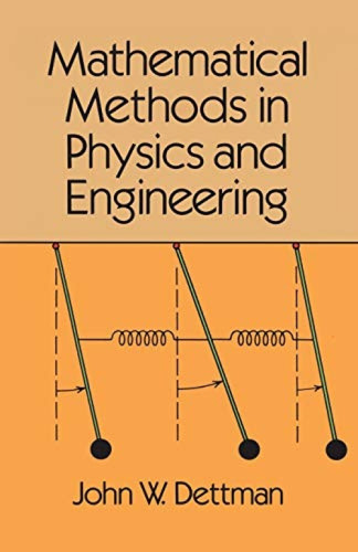 Mathematical Methods in Physics and Engineering by John W. Dettman, 9780486656496