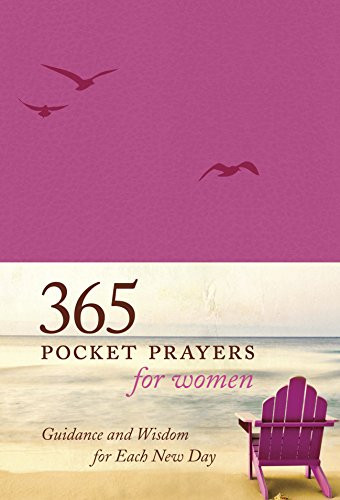 365 Pocket Prayers for Women (Guidance and Wisdom for Each New Day) (Miniature Edition) by Amy E. Mason, 9781414362908