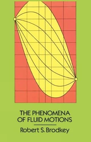 The Phenomena of Fluid Motions by Robert S. Brodkey, 9780486686059