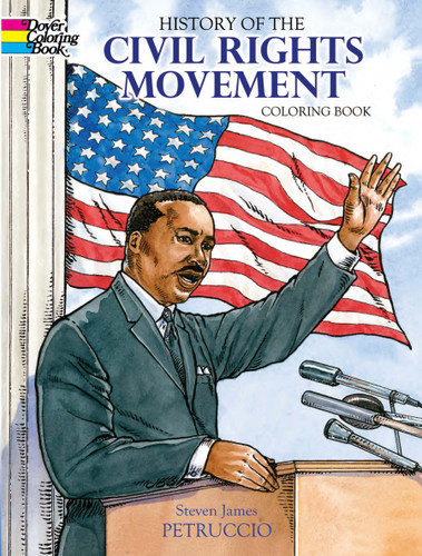 History of the Civil Rights Movement Coloring Book by Steven James Petruccio, 9780486478463