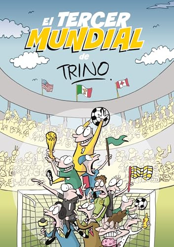 El tercer mundial de Trino / Trino's Third World Cup (Spanish Edition) by Trino, 9786073866828