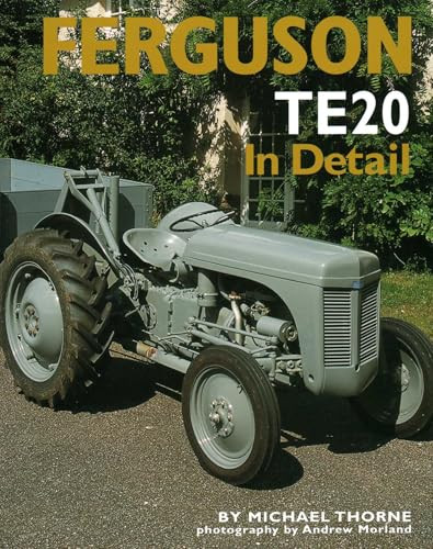 Ferguson TE20 In Detail by Michael Thorne, 9780954998134