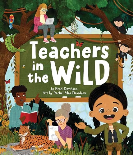 Teachers in the Wild by Brad Davidson, Rachel Más Davidson, 9780316516303