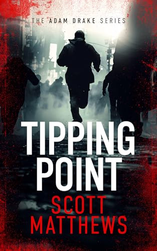 Tipping Point (An Adam Drake novel) by Scott Matthews, 9781036701253
