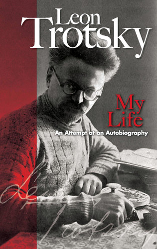 My Life (An Attempt at an Autobiography) by Leon Trotsky, 9780486456096