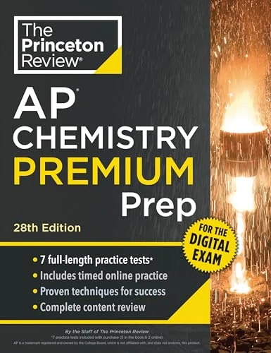 Princeton Review AP Chemistry Premium Prep, 28th Edition (7 Practice Tests + Digital Practice Online + Content Review) by The Princeton Review, 9798217125074