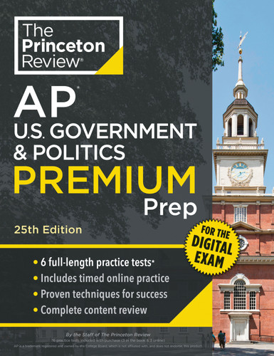 Princeton Review AP U.S. Government & Politics Premium Prep, 25th Edition (6 Practice Tests + Digital Practice Online + Content Review) by The Princeton Review, 9798217125173