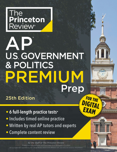 Princeton Review AP U.S. Government & Politics Premium Prep, 25th Edition (6 Practice Tests + Digital Practice Online + Content Review) by The Princeton Review, 9798217125173