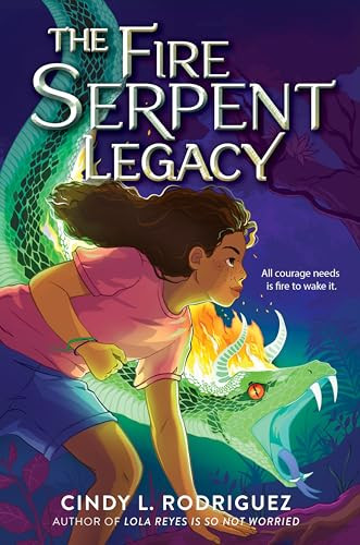 The Fire Serpent Legacy by Cindy L. Rodriguez, 9780063276857