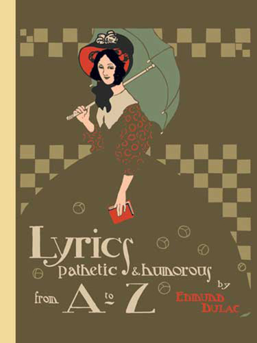 Lyrics Pathetic & Humorous from A to Z by Edmund Dulac, 9780486473734