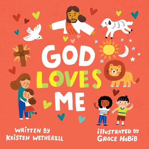 God Loves Me by Kristen Wetherell, Grace Habib, 9798874902346