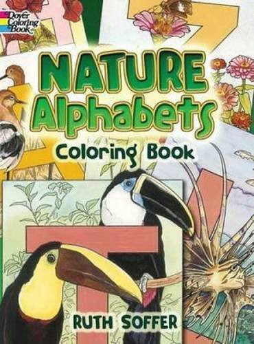 Nature Alphabets Coloring Book by Ruth Soffer, 9780486459219
