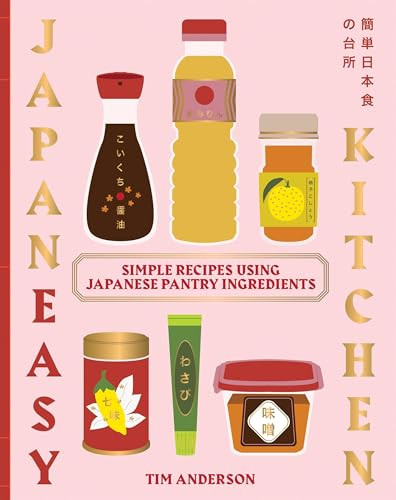 JapanEasy Kitchen (Simple Recipes Using Japanese Pantry Ingredients) by Tim Anderson, 9781837834549