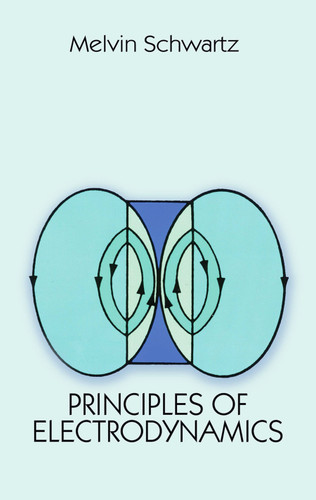 Principles of Electrodynamics by Melvin Schwartz, 9780486654935