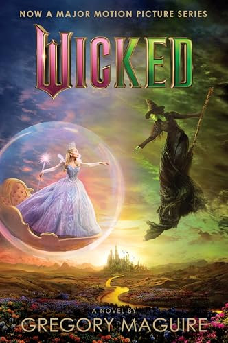 Wicked [Movie tie-in #2] (The Life and Times of the Wicked Witch of the West) by Gregory Maguire, 9780063471740