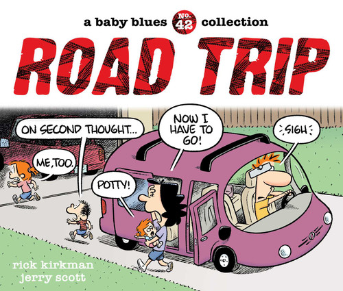 Road Trip (A Baby Blues Collection) by Rick Kirkman, Jerry Scott, 9781524890414