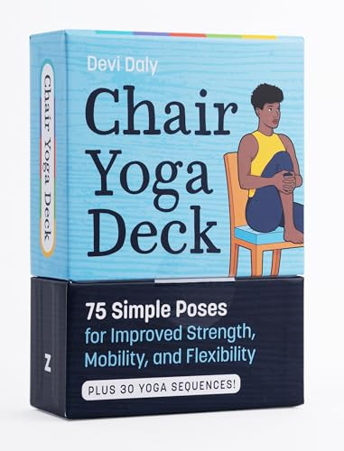 Chair Yoga Deck (75 Simple Poses for Improved Strength, Mobility, and Flexibility) by Devi Daly, Kate Francis, 9798217151394