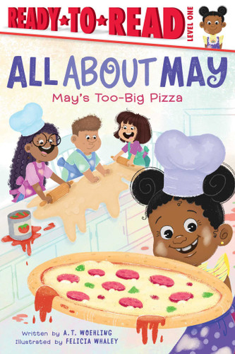 May's Too-Big Pizza (Ready-to-Read Level 1) by A. T. Woehling, Felicia Whaley, 9781665942874