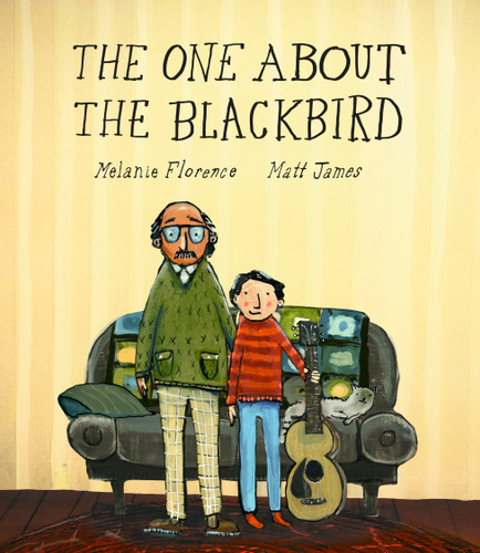The One About the Blackbird by Melanie Florence, Matt James, 9781774882665