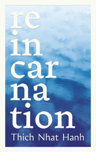 Reincarnation - 9781952692970 by Thich Nhat Hanh, Phap Luu, Jeanne Fries, 9781952692970