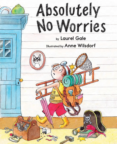 Absolutely No Worries by Laurel Gale, Anne Wilsdorf, 9781662620041