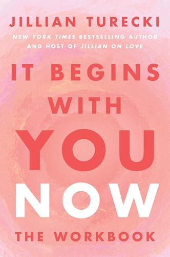 It Begins with You Now: The Workbook by Jillian Turecki, 9780063515567