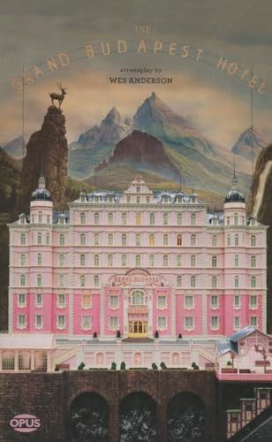 The Grand Budapest Hotel (The Illustrated Screenplay) by Wes Anderson, 9781623160517