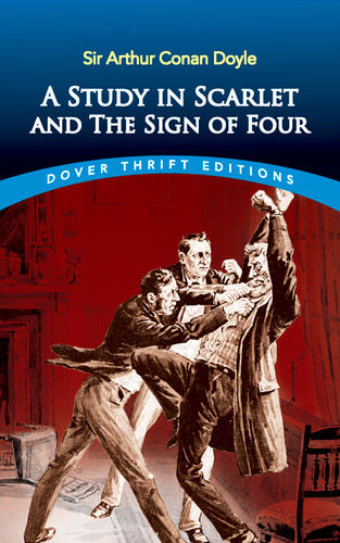 A Study in Scarlet and The Sign of Four by Sir Arthur Conan Doyle, 9780486431666