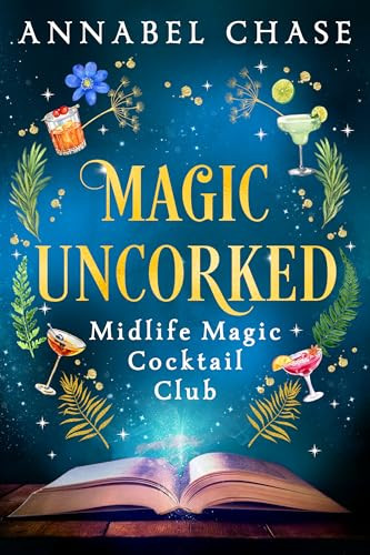 Magic Uncorked by Annabel Chase, 9781837001989