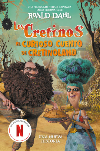 Los cretinos: El curioso cuento de Cretinolandia / The Twits: The Terrible Tale of Twitlandia (Spanish Edition) by Roald Dahl, 9786073867351