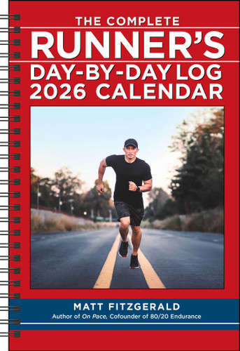 The Complete Runner's Day-by-Day Log 12-Month 2026 Planner Calendar by Matt Fitzgerald, 9781524897680