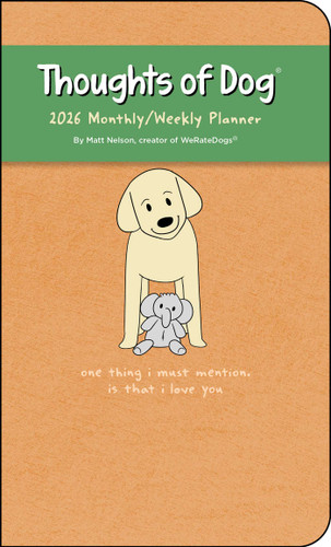 Thoughts of Dog 12-Month 2026 Weekly/Monthly Planner Calendar by Matt Nelson, 9781524897833