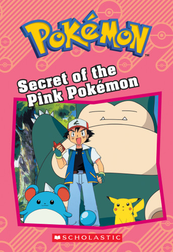 Secret of the Pink Pokémon (Pokémon: Chapter Book) by Tracey West, 9781338175677