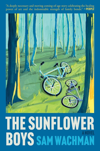 The Sunflower Boys (A Novel) by Sam Wachman, 9780063418233
