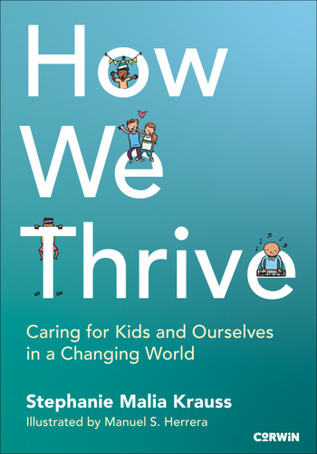 How We Thrive (Caring for Kids and Ourselves in a Changing World) by Stephanie Malia Krauss, Manuel Herrera (illustrator), 9781071957561