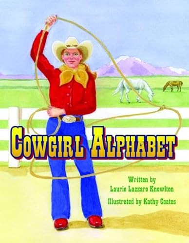 Cowgirl Alphabet by Laurie L Knowlton, 9781589806696