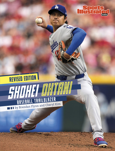 Shohei Ohtani (Baseball Trailblazer (Revised Edition)) by Cheryl Kim, Brendan Flynn, 9798875327025