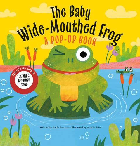 The Baby Wide-Mouthed Frog (A Pop-Up Book) by Keith Faulkner, Amelia Best, 9798217112739