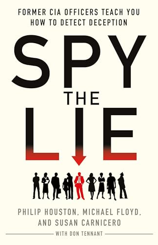 Spy the Lie (Former CIA Officers Teach You How to Detect Deception) - 9781250456106 by Philip Houston, Michael Floyd, Susan Carnicero, Don Tennant