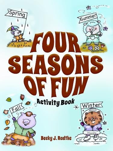 Four Seasons of Fun Activity Book by Becky J. Radtke, 9780486498942 Four Seasons of Fun Activity Book by Becky J. Radtke, 9780486498942