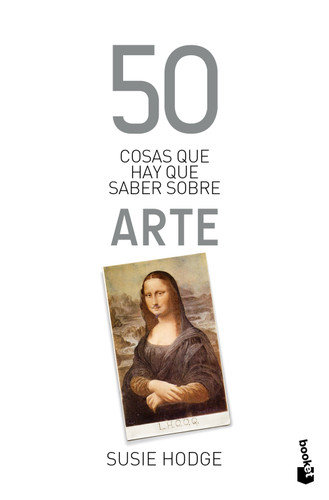 50 cosas que hay que saber sobre arte / 50 Art Ideas You Really Need to Know (Spanish Edition) by Susie Hodge, 9786076390931