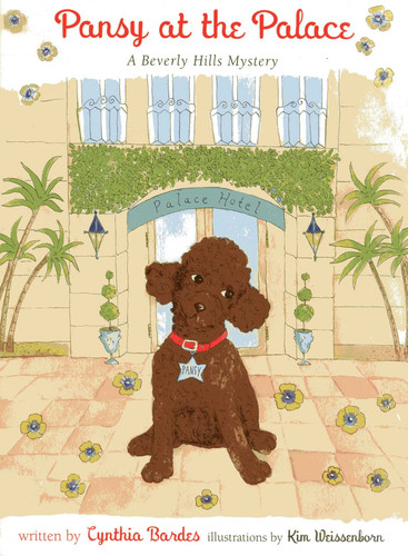 Pansy at the Palace (A Beverly Hills Mystery) by Cynthia Bardes, Kim Weissenborn, 9780615692531