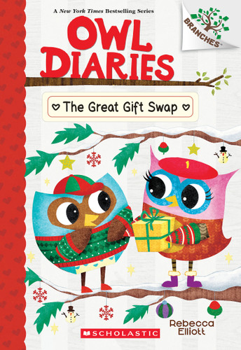 The Great Gift Swap: A Branches Book (Owl Diaries #23) by Rebecca Elliott, Rebecca Elliott, 9781546127130