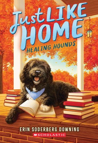 Healing Hounds (Just Like Home, Book Three) by Erin Soderberg Downing, 9798225064761