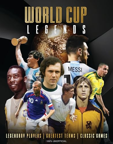 World Cup Legends (Legendary Players, Greatest Teams, Classic Games.) by Drew Sleep, Dan Peel, 9781917259514