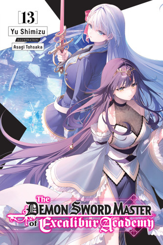 The Demon Sword Master of Excalibur Academy, Vol. 13 (light novel) by Yu Shimizu, Asagi Tohsaka, Roman Lempert, 9798855407457